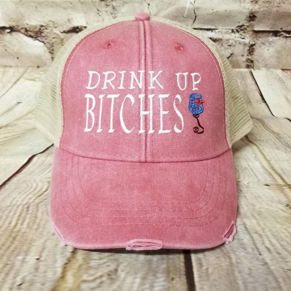 Drink up bitches, drinking hat, alcohol, party, fun, distressed hat, trucker hat