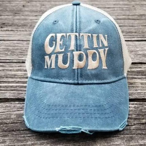 Gettin Muddy, distressed trucker hat, 4x4, ATV, UTV, off road, trail riding, mudding