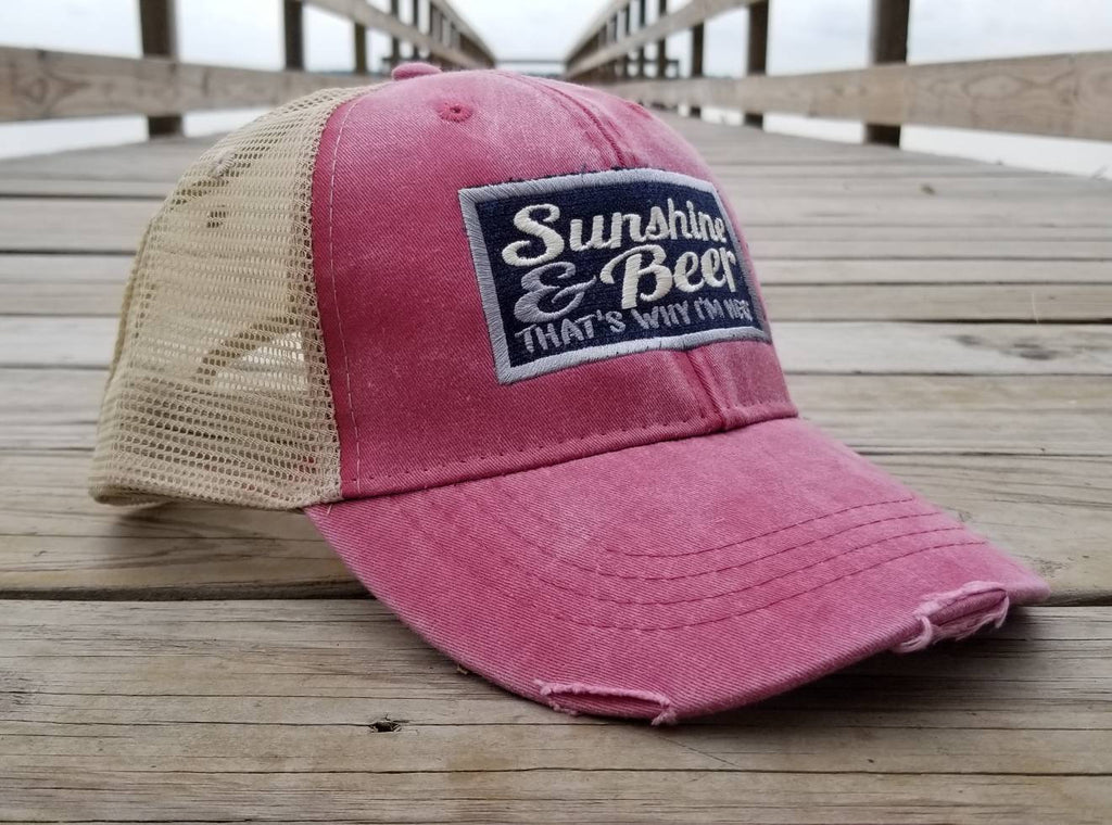 Sunshine and Beer That's Why I'm Here, square patch work on a distressed red trucker cap