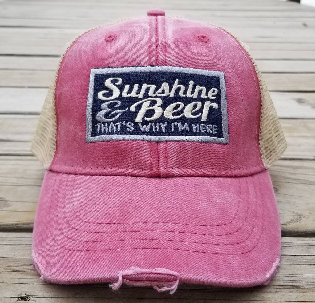 Sunshine and Beer That's Why I'm Here, square patch work on a distressed red trucker cap