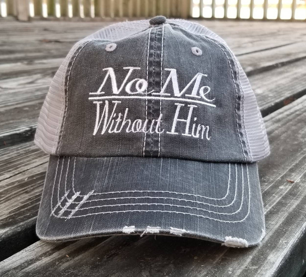 No Me Without Him, low profile distressed black cap with silver gray mesh